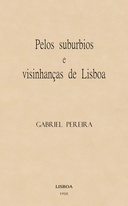 Pelos suburbios e visinhanças de Lisboa