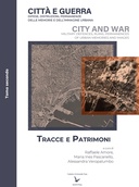 Città e guerra : difese, distruzioni, permanenze delle memorie e dell’immagine urbana. Tomo II : tracce e patrimoni
