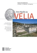 Von Hyele zu Velia. Die Stadtmauern im urbanistischen Kontext. Die Befunde : Die österreichischen Forschungen in der West- und Unterstadt (1974, 1990-1993 und 1997-2001)