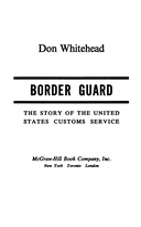 Border guard : $b The story of the United States Customs Service