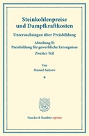 Steinkohlenpreise und Dampfkraftkosten.