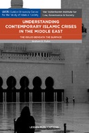Understanding Contemporary Islamic Crises in the Middle East. The Issues beneath the Surface