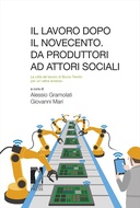 Il lavoro dopo il Novecento: da produttori ad attori sociali