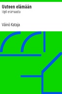Uuteen elämään Idylli erämaasta