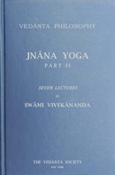 Jnâna Yoga, Part II: Seven Lectures
