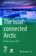 The Interconnected Arctic — UArctic Congress 2016 The Interconnected Arctic — UArctic Congress 2016