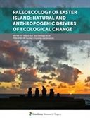 Paleoecology of Easter Island: Natural and Anthropogenic Drivers of Ecological Change