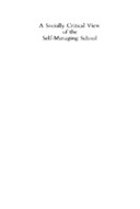 A Socially Critical View Of The Self-Managing School