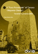 Il “Foro Provinciale” di Tarraco (Hispania Citerior): tecniche e processi edilizi