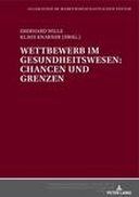 Wettbewerb im Gesundheitswesen - Chancen und Grenzen