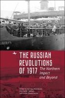 The Russian Revolutions of 1917