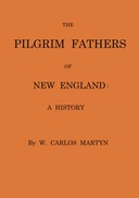The Pilgrim Fathers of New England: a history
