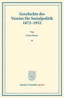 Geschichte des Vereins für Sozialpolitik 1872–1932.