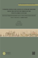 Turkish-German Relations in Literary History From the Fifteenth Through the Twenty-First Century